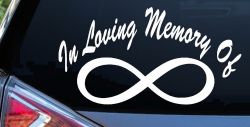 In Loving Memory Of Infinity Car or Truck Window Decal Sticker