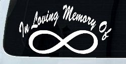 In Loving Memory Of Infinity Car or Truck Window Decal Sticker