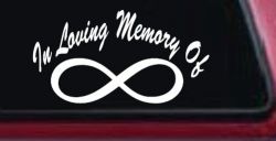 In Loving Memory Of Infinity Car or Truck Window Decal Sticker