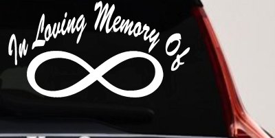 In Loving Memory Of Infinity Car or Truck Window Vinyl Decal Sticker