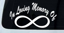 In Loving Memory Of Infinity Car or Truck Window Decal Sticker