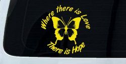 Where There Is Love There Is Hope Butterfly Car or Truck Window Decal Sticker (Yellow)