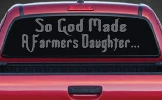 So God Made A Farmers Daughter Country Christian Car or Truck Window Decal Sticker (Silver)