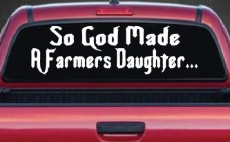 So God Made A Farmers Daughter Country Christian Car or Truck Window Decal Sticker