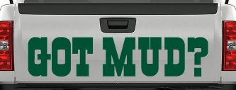 Got Mud Off Road Car or Truck Window Decal Sticker (Dark Green)