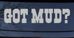 Got Mud Off Road Car or Truck Window Decal Sticker (Light Gray)