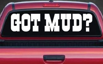 Got Mud Off Road Car or Truck Window Decal Sticker