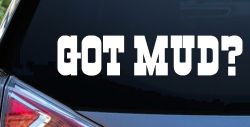 Got Mud Off Road Car or Truck Window Decal Sticker