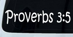 Proverbs 3 5 Christian Car or Truck Window Decal Sticker