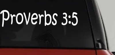 Proverbs 3 5 Christian Car or Truck Window Vinyl Decal Sticker