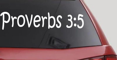 Proverbs 3 5 Christian Car or Truck Window Vinyl Decal Sticker