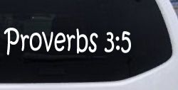 Proverbs 3 5 Christian Car or Truck Window Decal Sticker