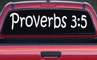 Proverbs 3 5 Christian Car or Truck Window Decal Sticker