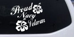 Proud Navy Veteran Hibiscus Flowers Military Car or Truck Window Decal Sticker