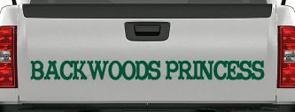 Backwoods Princess Country Car or Truck Window Vinyl Decal Sticker (Dark Green)