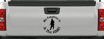 My Daughter Is In The Army Military Car or Truck Window Decal Sticker (Black)