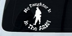 My Daughter Is In The Army Military Car or Truck Window Decal Sticker