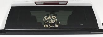 Talk Southern To Me Country Car or Truck Window Vinyl Decal Sticker (Desert Sand)