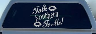 Talk Southern To Me Country Car or Truck Window Decal Sticker (Light Gray)