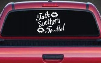 Talk Southern To Me Country Car or Truck Window Decal Sticker