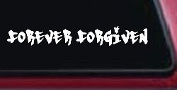 Forever Forgiven Christian Car or Truck Window Decal Sticker