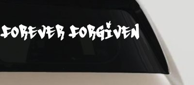 Forever Forgiven Christian Car or Truck Window Vinyl Decal Sticker