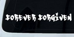 Forever Forgiven Christian Car or Truck Window Decal Sticker