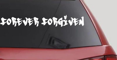 Forever Forgiven Christian Car or Truck Window Vinyl Decal Sticker