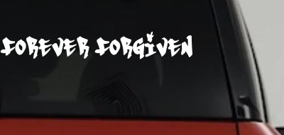 Forever Forgiven Christian Car or Truck Window Vinyl Decal Sticker