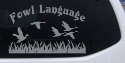 Fowl Language Duck Pond Hunting Car or Truck Window Decal Sticker (Telegrey)