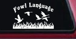 Fowl Language Duck Pond Hunting Car or Truck Window Decal Sticker