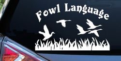 Fowl Language Duck Pond Hunting Car or Truck Window Decal Sticker