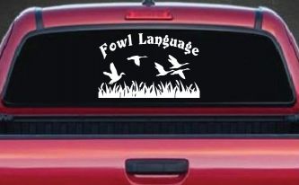 Fowl Language Duck Pond Hunting Car or Truck Window Decal Sticker