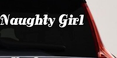 Naughty Girl Car or Truck Window Vinyl Decal Sticker
