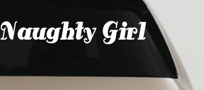 Naughty Girl Car or Truck Window Vinyl Decal Sticker