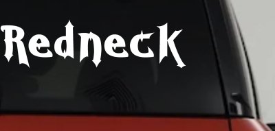Redneck Country Car or Truck Window Vinyl Decal Sticker
