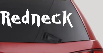Redneck Country Car or Truck Window Vinyl Decal Sticker