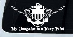 My Daughter Is A Navy Pilot Anchor Wings Military Car or Truck Window Decal Sticker