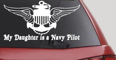 My Daughter Is A Navy Pilot Anchor Wings Military Car or Truck Window Vinyl Decal Sticker