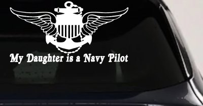 My Daughter Is A Navy Pilot Anchor Wings Military Car or Truck Window Vinyl Decal Sticker