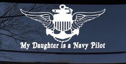 My Daughter Is A Navy Pilot Anchor Wings Military Car or Truck Window Decal Sticker