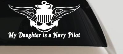 My Daughter Is A Navy Pilot Anchor Wings Military Car or Truck Window Vinyl Decal Sticker