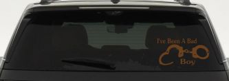 Ive Been A Bad Boy Handcuffs Car or Truck Window Decal Sticker (Copper)