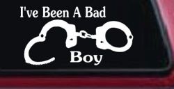 Ive Been A Bad Boy Handcuffs Car or Truck Window Decal Sticker
