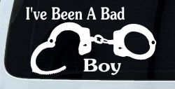 Ive Been A Bad Boy Handcuffs Car or Truck Window Decal Sticker