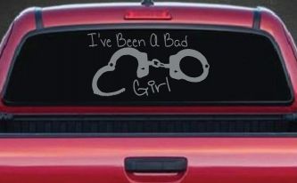 Ive Been A Bad Girl Handcuffs Car or Truck Window Vinyl Decal Sticker (Telegrey)