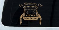 In Memory Of Fallen Police Brothers Car or Truck Window Decal Sticker (Light Brown)
