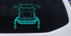 In Memory Of Fallen Police Brothers Car or Truck Window Decal Sticker (Turquoise)