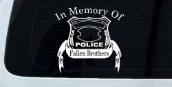 In Memory Of Fallen Police Brothers Car or Truck Window Decal Sticker