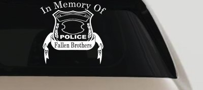 In Memory Of Fallen Police Brothers Car or Truck Window Vinyl Decal Sticker